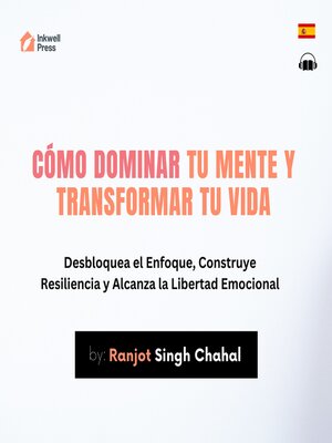 cover image of Cómo Dominar tu Mente y Transformar tu Vida